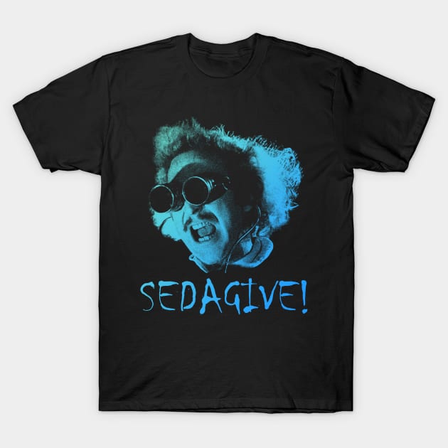 Young Frankenstein SEDAGIVE!  Retro T-Shirt by TuoTuo.id